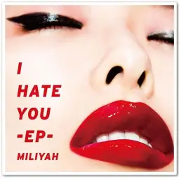 [J-POP] 加藤ミリヤ (카토 미리야) - I HATE YOU