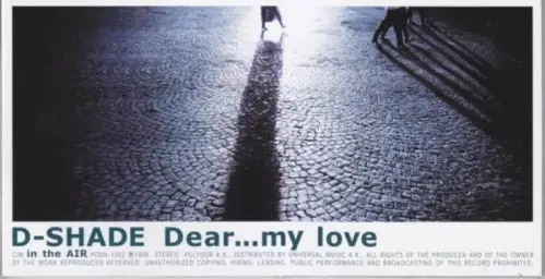 D-SHADE-Dear...My Love (J-POP)
