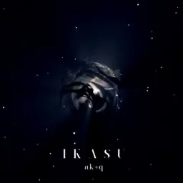 ak+q - ikasu (쓸쓸, 신비)
