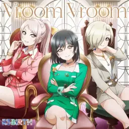 Vroom Vroom - R3BIRTH (러브라이브 니지가사키 학원 스쿨 아이돌 동호회)