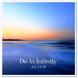 [J-POP] Do As Infinity - ALIVE