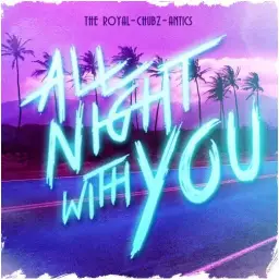 The Royal - All Night With You [클럽, 신남, 경쾌]