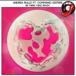 Andrea Rullo Ft. The Command Sisters - Be There (Venz Remix) [클럽, 일렉, 흥함]