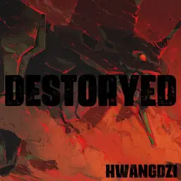 HWAngDZI - DESTORYED (박살, 격렬, 웅장, 신남, 비트, EDM, 컴플렉스트로, 덥스텝)
